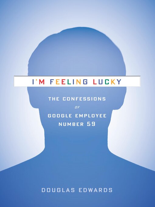 Title details for I'm Feeling Lucky by Douglas Edwards - Available